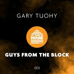 Gary Tuohy - Guys From The Block