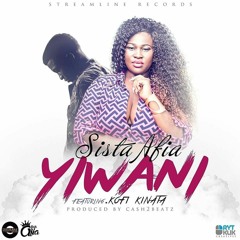 Sista Afia ft Kofi Kinaata - Yiwani