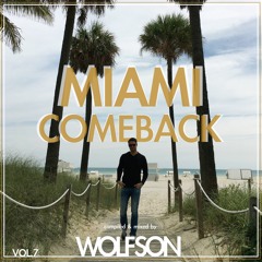WOLFSON - Miami Comeback Vol.7