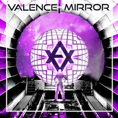Valence - Mirror