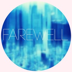FAREWELL(Original Mix)