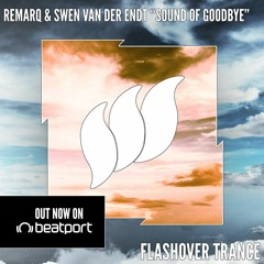 Remarq & Swen van der Endt - Sound Of Goodbye [Teaser] OUT NOW