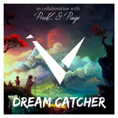 Vexento Ft. PredZ & Paige - Dream Catcher