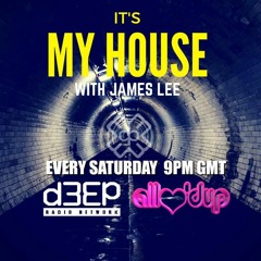 James Lee - ITS MY HOUSE 18.06.16