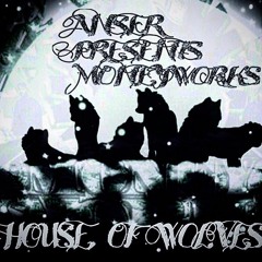 ANSER PRESENTS HOUSE OF WOVLES