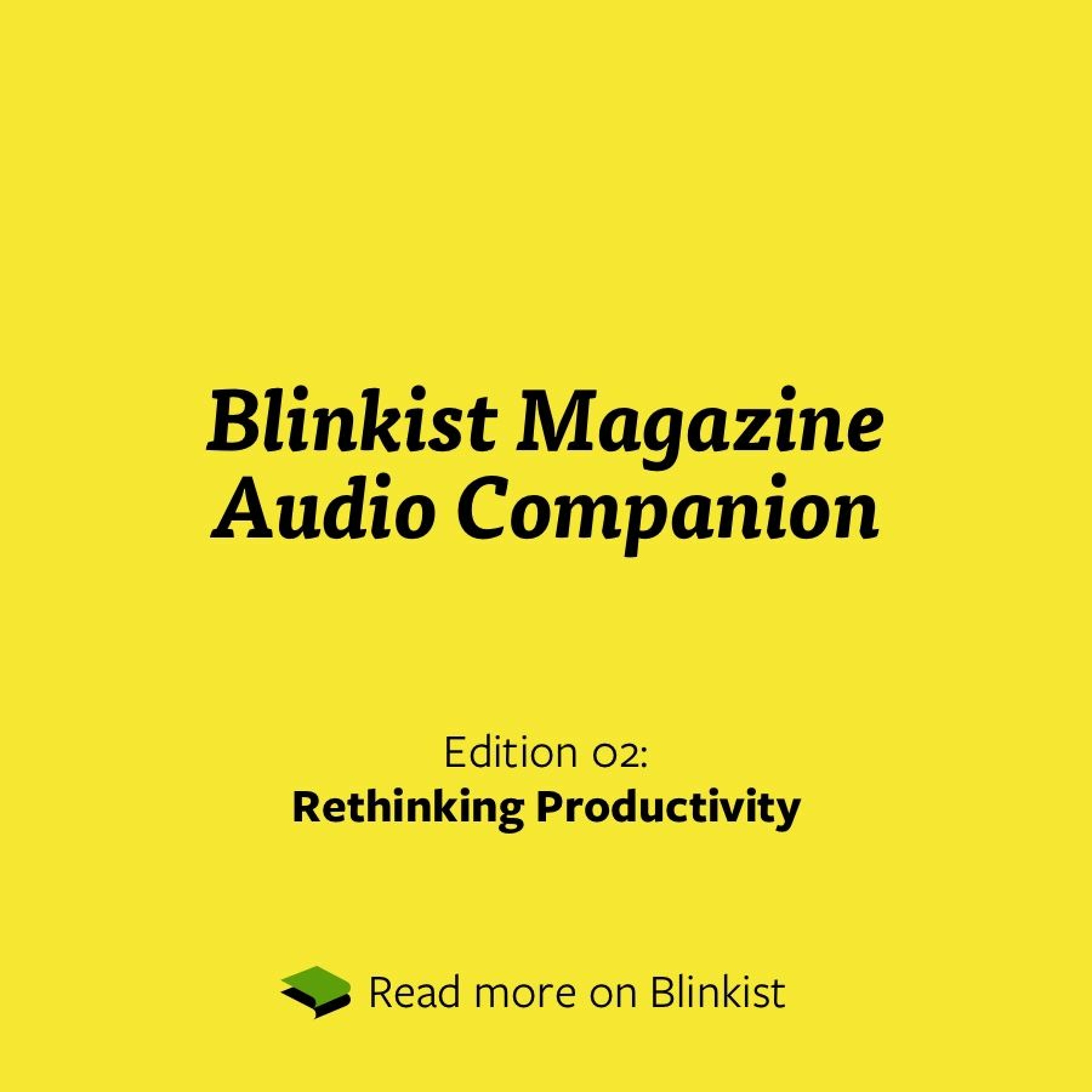Blinkist Magazine Audio Companion | How To Maximize Productivity With Mini-Habits