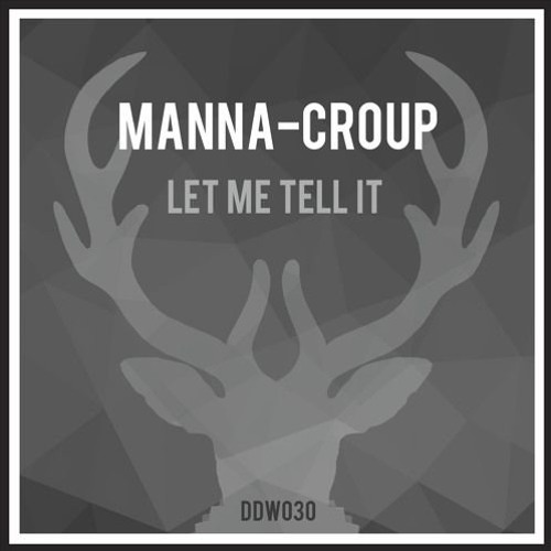 Manna-Croup - From Me (Original Mix)/DEAR DEER RECORDS