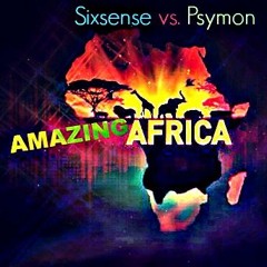 Sixsense  Vs. Psymon - Amazing Africa ( Finished Version 2016 - MASTER)