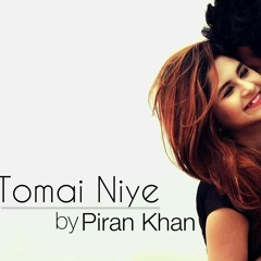 Tomay Niye by Piran Khan