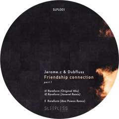 A1. Jerome.c, Dubfluss - Rareform (Original Mix)