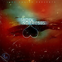 Shola_No Friends