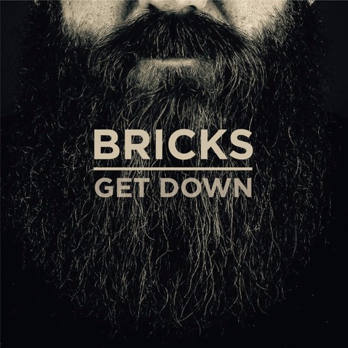 Bricks - Get Down