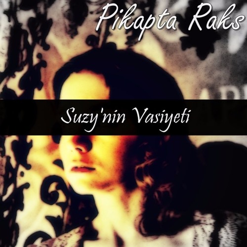 Pikapta Raks - Suzy'nin Vasiyeti