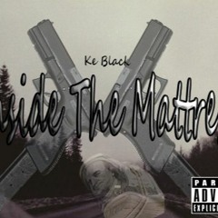 Ke Black - Inside The Mattress