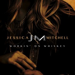Workin' On Whiskey