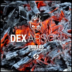 Dex Arson - Embers Ft. Stacey Hunt (Free Download)
