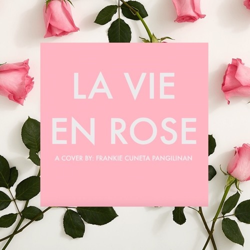 Stream La Vie En Rose (Life In Pink) Cover by Kakie