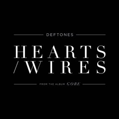 Hearts / Wires