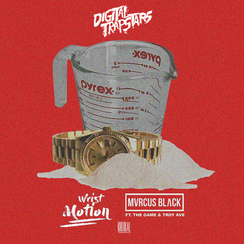 Marcus Black ft The Game x Troy Ave - Wrist Motion (Prod. Bongo)
