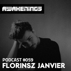 Awakenings Podcast #059 - Florinsz Janvier