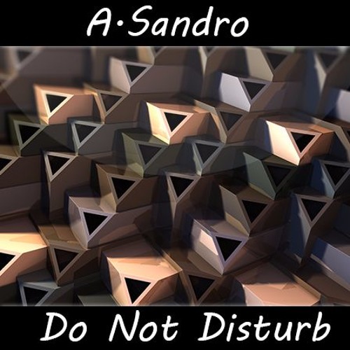 A.Sandro - Do Not Disturb