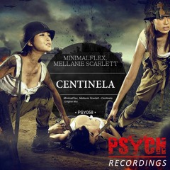 MinimalFlex & Mellanie Scarlett - Centinela ( Original Mix ) [ Pysch Recordings ]