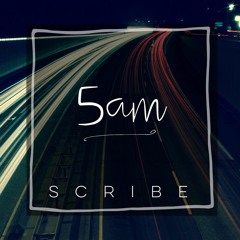 Scribe - 5am