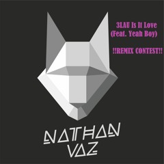 3LAU - Is It Love *Feat. Yeah Boy (Nathan Vaz Remix)