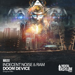 Indecent Noise & RAM - Doom Device (Original Mix) [Mental Asylum] 2016