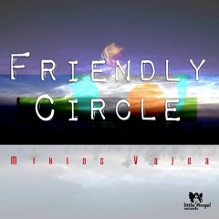 Miklos Vajda - "Friendly Circle" album teaser(LAR053)