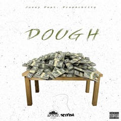 Juzzy.ATM - Dough ft. Free Ackrite (Prod. DuseBeatz)