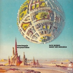 Tame Impala - New Person [Same Old Mistakes] (veryrarevibes Mix)