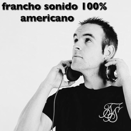 Dj Francho Sonido 100% Americano