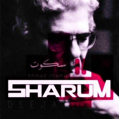 Ahmad Shamlo - Sokot - SHARUM Remix