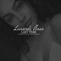 Lusardi Rose - Last Year