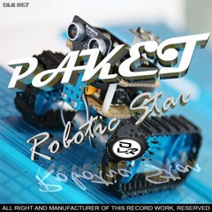 [DLR057] Paket- Robotics Star (Original Mix) OUT NOW!!
