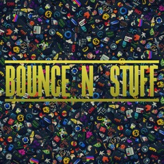 Bounce Monster & iFresh - Bounce N Stuff (Original Mix)  Buy = Free DL