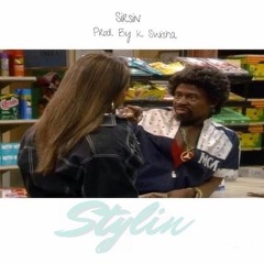 Stylin' [Prod. By K Swisha]