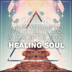 Mysteryos & Ex3ptions - Healing Soul (Original Mix)