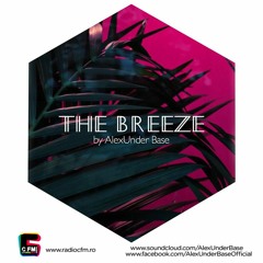 THE BREEZE By AlexUnder Base @ C FM #113 [Soundcloud]