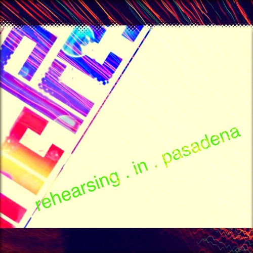 ThePresent - Rehearsing In Pasadena