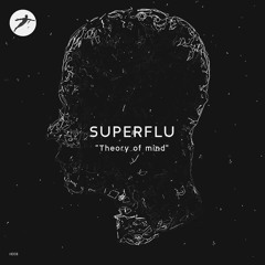 SUPERFLU - Theory of Mind ( THEORY OF MIND EP )