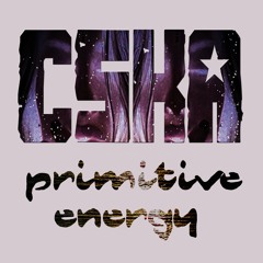 Primitive Energy featuring CSKA