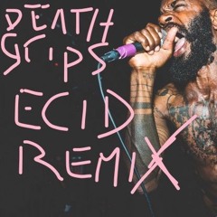 DEATH GRIPS "Lil Boy" ECID REMIX