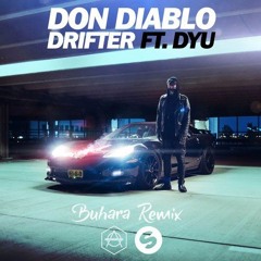 Don Diablo Feat. DYU - Drifter (Buhara Remix)