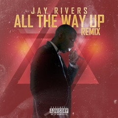 All The Way Up (Freestyle)