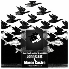 #TBF022 - John Cast & Marco Castro - Make Your Transition (Original Mix) [ FREE DOWNLOAD/WAVE ]