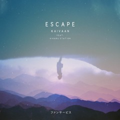 Kaivaan - Escape (feat. Hikaru Station)