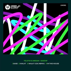 Tolstoi, Andsan - Ease (Original Mix) OUT NOW!