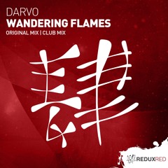 DARVO - Wandering Flames (Original Mix) [OUT NOW]